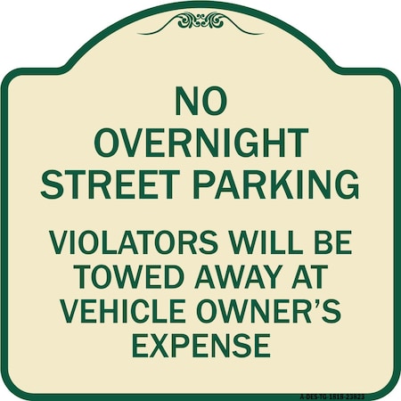 Signmission No Overnight Street Parking Violators Will Be Towed Away at Vehicle Owners Expense, TG-1818-23823 A-DES-TG-1818-23823